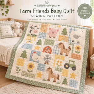 May include: A baby quilt sewing pattern titled Farm Friends Baby Quilt by LittleBirdsWants. The quilt features a grid of squares with illustrations of a cow, pig, sheep, horse, chicken, barn, windmill, tractor, sunflowers, and trees in soft colors.