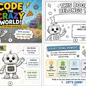 May include: A four-panel educational book titled Code the Crazy World featuring a white robot named Byte. The pages include a cover, a belongs-to section, a character introduction, and a guide to coding powers with colorful illustrations and text.