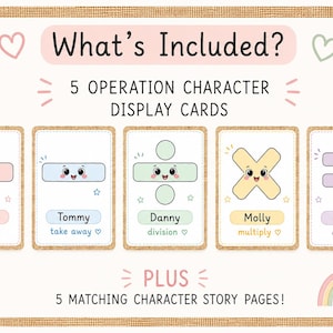 Puede incluir: Cinco tarjetas educativas con personajes de operaciones matemáticas en colores pastel llamados Ally, Tommy, Danny, Molly y Eddie. Cada tarjeta muestra un símbolo con una cara y un nombre. El texto dice What's Included? 5 OPERATION CHARACTER DISPLAY CARDS PLUS 5 MATCHING CHARACTER STORY PAGES!