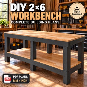 May include: A digital download for DIY 2x6 workbench building plans. The image shows a rectangular workbench with a light wood top and lower shelf supported by a dark gray frame. Text includes DIY 2x6 WORKBENCH COMPLETE BUILDING PLANS.