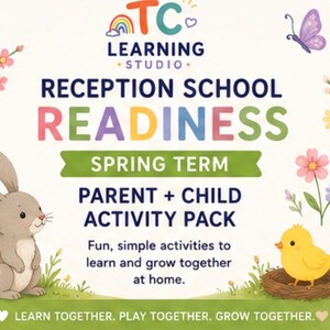 May include: A rectangular educational activity pack cover titled TC LEARNING STUDIO RECEPTION SCHOOL READINESS SPRING TERM PARENT + CHILD ACTIVITY PACK. It features a brown rabbit, a yellow chick in a nest, flowers, and a purple butterfly.