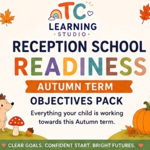 May include: A digital educational poster titled TC Learning Studio Reception School Readiness Autumn Term Objectives Pack. It features a hedgehog, a mushroom, an acorn, and a pumpkin, surrounded by orange autumn leaves on a cream background.