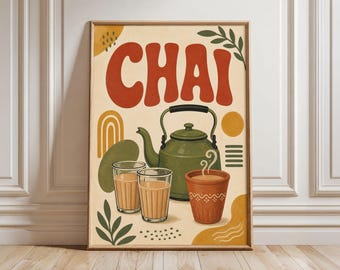 May include: A vertical wall art print featuring the word CHAI in large red letters at the top. Below the text is a green tea kettle, two clear glasses filled with light brown tea, and a brown clay cup with steam rising from the liquid.