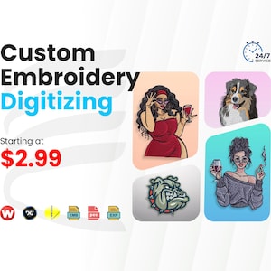 May include: A graphic advertisement for custom embroidery digitizing services featuring the text Custom Embroidery Digitizing. The design includes illustrations of a person in a red dress, a dog, a bulldog head, and a person holding a glass and cigarette.