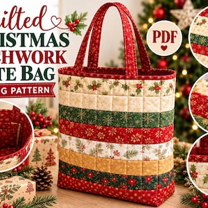 May include: A quilted tote bag featuring horizontal patchwork stripes in red, green, and cream with holiday-themed prints of holly, poinsettias, and snowflakes. The bag has two fabric handles and an interior pocket. Text reads Quilted Christmas Patchwork Tote Bag Sewing Pattern.