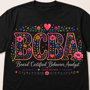 T-shirt con monogramma floreale BCBA / Maglietta per analista del comportamento certificato