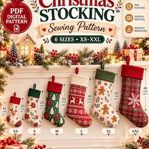 May include: A digital sewing pattern for Christmas stockings in 6 sizes from XS to XXL, ranging from 6 to 16 inches. The image displays six stockings with various festive patterns, including reindeer, poinsettias, trees, and gingerbread men.