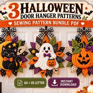 May include: A digital sewing pattern bundle featuring 3 Halloween door hanger designs: a black cat on a crescent moon, a white ghost with a pumpkin bucket, and a jack-o'-lantern. Includes text: 3 HALLOWEEN DOOR HANGER PATTERNS SEWING PATTERN BUNDLE PDF, A4 + US LETTER, INSTANT DOWNLOAD.