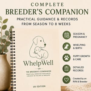 Puede incluir: Un cuaderno de espiral WhelpWell Complete Breeder's Companion con cubierta color crema y un dibujo lineal de un perro y un cachorro. El texto incluye 'Designed by a breeder for breeders', 'Practical guidance & records' y 'UK Edition'.