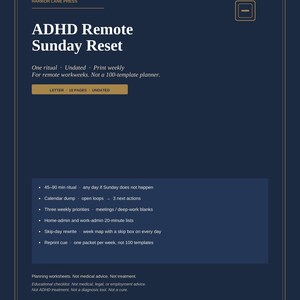 May include: A dark blue printable planner page titled ADHD Remote Sunday Reset by Harbor Lane Press. It includes sections for a 45-90 minute ritual, calendar dump, weekly priorities, and admin lists. The document measures 8.5 x 11 inches.