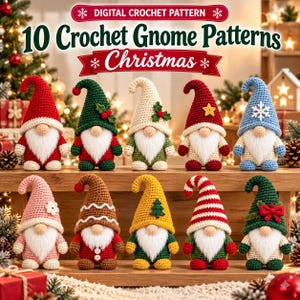 May include: A digital crochet pattern advertisement titled 10 Crochet Gnome Patterns Christmas featuring ten unique crocheted gnome figures. Each gnome has a tall pointed hat, a round nose, and a white beard, displayed in two rows on a wooden shelf.