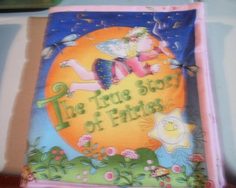 The True Story of Fairies - A Completed Children's Cloth Fabric Book - Handmade