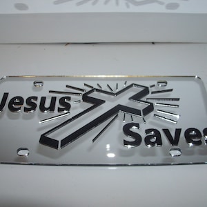 Jesus Saves  Mirror Laser License Plate NEW!!