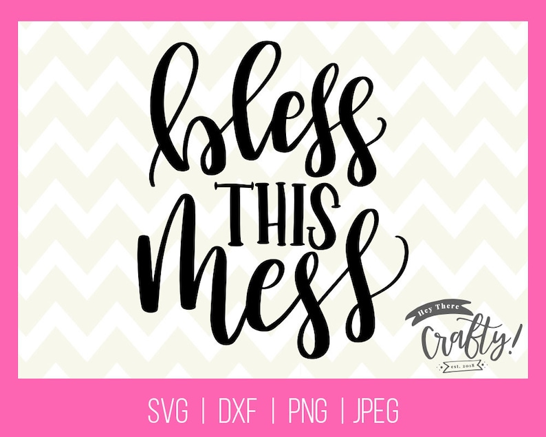 Hand Lettered Bless this Mess SVG PNG JPEG Cutting file | Etsy