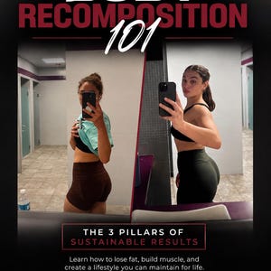 May include: A digital graphic titled DPX Athletics Body Recomposition 101 featuring two side-by-side mirror selfies of a person in athletic wear. Text includes The 3 Pillars of Sustainable Results, Nutrition, Recovery, Training, and Ava Dipasquale.