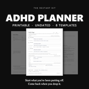May include: A printable, undated ADHD planner with 8 templates, titled The Restart Kit. The central page features a Daily Page layout with sections for The Big 3, Shape of the Day, and Park It, with handwritten text entries on a white background.