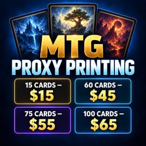 May include: A digital graphic featuring three fantasy-themed cards at the top with the text MTG PROXY PRINTING. Below are four rectangular boxes with neon borders listing quantities of 15, 60, 75, and 100 cards alongside their respective prices.