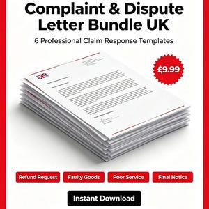 May include: A stack of white documents titled Complaint & Dispute Letter Bundle UK, featuring 6 Professional Claim Response Templates. The text includes Refund Request, Faulty Goods, Poor Service, Final Notice, and Instant Download for UK Consumer Rights.
