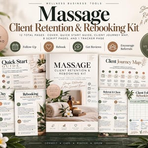 May include: A Massage Client Retention & Rebooking Kit featuring 12 pages including a cover, quick start guide, client journey map, 8 script pages, and 1 tracker page. The documents include text for follow-up, rebooking, reviews, and referrals.