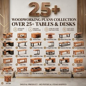 May include: A digital collection of 25+ woodworking plans for tables and desks, featuring numbered illustrations of various furniture designs including workbenches, dining tables, and desks with text labels and icons for download.