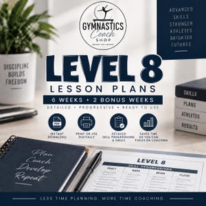 May include: Level 8 gymnastics lesson plans featuring a 6-week plus 2-bonus-week curriculum. The document includes detailed skill progressions and drills for vault, bars, beam, and floor. Includes a spiral-bound notebook with the text Plan Coach Develop Repeat and a printed skill progression chart.