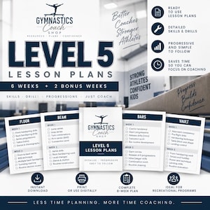 May include: A digital gymnastics lesson plan set for Level 5, featuring a central guide and four cards detailing floor, beam, bars, and vault exercises. The white and navy blue documents include checklists for skills, drills, and progressions over 8 weeks.