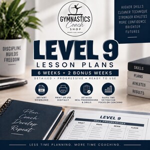 May include: A digital product display for Level 9 gymnastics lesson plans. The graphic features the Gymnastics Coach Shop logo, text detailing 6 weeks plus 2 bonus weeks, and icons for PDF, printing, skill progressions, and time-saving benefits.
