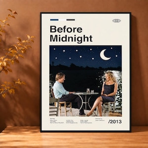 May include: A framed movie poster for Before Midnight, featuring a night scene with a crescent moon and stars above a couple sitting at a table. The poster includes the title, cast names, director, and the year 2013 in a clean, minimalist layout.