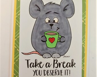 Coffee Cup, Take a Break, Mouse, Teacher, Friend, Thinking of You, Guy Card,  You are in My Thoughts, Masculine, Handmade, Unique, Thank You