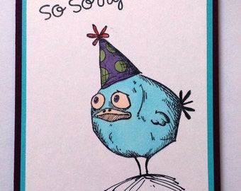 So Sorry, Belated Birthday Card, Apology, Cute Apology Card, Overdue, Birthday, Card for a Friend, Bird, Forgive Me, My Bad, Make Up Card