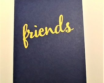 Friends, Hello, Card for a Friend, Thinking of You, Remember, Just Because, Comfort, You are in My Thoughts, Unique, Masculine