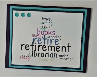 Retirement, Congratulations, Teacher, Librarian, Educator, Reader, Book Lover, Unique, One of a Kind, Card for a Man