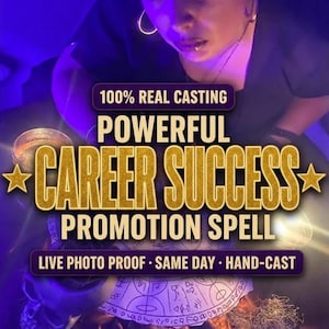 May include: A digital graphic featuring the text 100% REAL CASTING POWERFUL CAREER SUCCESS PROMOTION SPELL LIVE PHOTO PROOF SAME DAY HAND-CAST over a circular diagram with symbols and a person in a dark shirt under purple lighting.