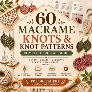 May include: A digital guide titled 60 Macrame Knots & Knot Patterns featuring a cream-colored cover with brown and green text. The guide is surrounded by various handmade macrame items including leaf-shaped earrings, circular ornaments, and cord.