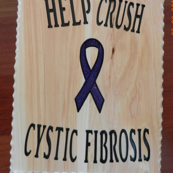 Hand Carved sign on Cedar Wood Help Fight Cystic Fibrosis