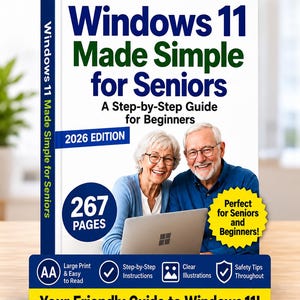 Puede incluir: Un libro titulado Windows 11 Made Simple for Seniors 2026 Edition, una guía paso a paso para principiantes. La portada muestra a una pareja mayor sonriente con un portátil, 267 páginas, letra grande, ilustraciones claras y consejos de seguridad.