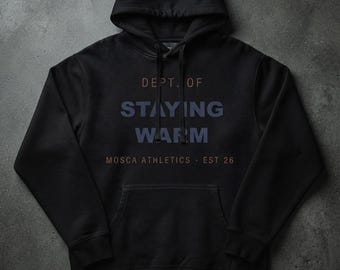 Dept. of Staying Warm hoodie | Cozy Athletics sweatshirt