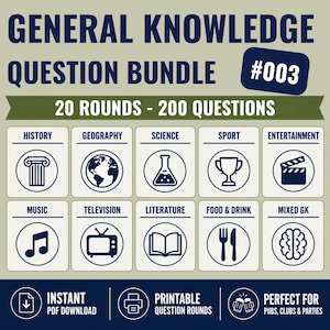 May include: A digital graphic titled GENERAL KNOWLEDGE QUESTION BUNDLE #003, featuring 20 rounds and 200 questions. It displays ten categories with icons: History, Geography, Science, Sport, Entertainment, Music, Television, Literature, Food & Drink, and Mixed GK.