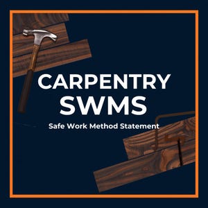 May include: A dark blue background features the white text CARPENTRY SWMS and Safe Work Method Statement. A silver hammer with a wooden handle is positioned on dark wood planks in the top left, and a metal nail is on wood planks in the bottom right.