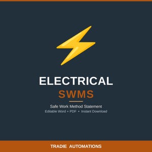 May include: A dark blue digital document template featuring a yellow lightning bolt icon at the top. The text reads ELECTRICAL SWMS, Safe Work Method Statement, Editable Word + PDF, Instant Download, and TRADIE AUTOMATIONS at the bottom.