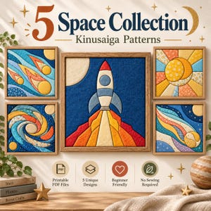 May include: A collection of five Kinusaiga patterns featuring space themes, including a rocket, comets, and celestial bodies. The framed art displays fabric-pieced designs in blue, orange, and yellow tones with the text 5 Space Collection.