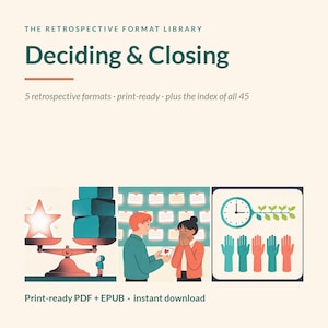 5 printable deciding & closing retrospective formats for agile teams