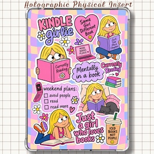 May include: A rectangular holographic physical insert featuring a pink and blue chequered background covered in various stickers. The stickers include illustrations of a blonde character reading books, a pink flip phone, a coffee cup, and text including Kindle girlie, Mentally in a book, and Just a girl who loves books.