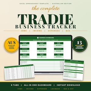 May include: An Excel spreadsheet template titled The Complete Tradie Business Tracker, Australian Edition. It features a business dashboard, expense categories, and financial summaries for jobs, income, expenses, and BAS, designed for Australian tradespeople.
