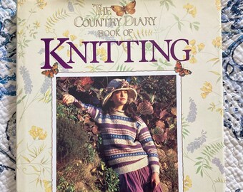The Country Diary Book of Knitting ~ tapa dura con sobrecubierta de Annette Mitchell ~ 1987 ~ 160 páginas ~ libro de punto vintage ~ Regalo del Día de las Madres