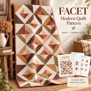 May include: A quilt featuring a geometric pattern of squares and triangles in shades of rust, olive green, brown, and cream. The text reads FACET Modern Quilt Pattern, Baby + Throw Sizes, and 9-Page PDF Sewing Guide.