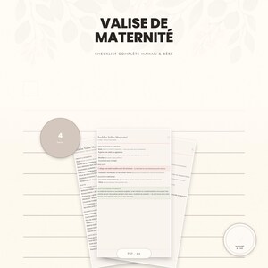 May include: A digital maternity hospital bag checklist document featuring the text VALISE DE MATERNITÉ and CHECKLIST COMPLÈTE MAMAN & BÉBÉ. The document includes four pages of organized lists for mother and baby, presented in a clean, neutral layout.