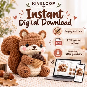 Puede incluir: Una ardilla de ganchillo marrón y crema que sostiene una bellota, presentada como descarga digital instantánea. La imagen incluye el texto KIVELOOP, Instant Digital Download, No physical item, PDF crochet pattern y Download after purchase.