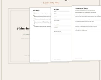 May include: A Shinrin-Yoku Log printable journal featuring a title page, walk instructions, and structured entry pages for thirty walks. The pages include prompts for sensory observations, reflections, and a final summary section titled After thirty walks.