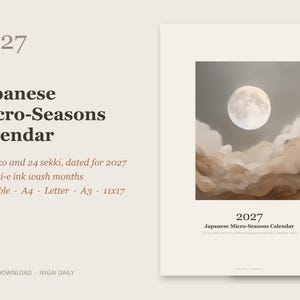 May include: A 2027 Japanese Micro-Seasons calendar featuring 72 ko and 24 sekki with 12 sumi-e ink wash illustrations. The cover displays a full moon above brown clouds, with text including 2027, Japanese Micro-Seasons Calendar, and printable sizes A4, Letter, A3, 11x17.